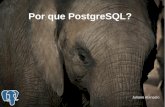 Por que PostgreSQL?
