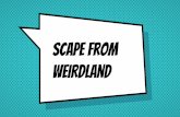 Scape From Weirdland - O Jogo