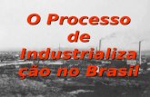 O processo de industrialização do brasil i