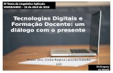 Tecnologias digitais e formação docente: um diálogo com o presente.