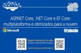 ASP.NET Core, .NET Core e EF Core: multiplataforma e otimizados para a nuvem