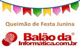 Queimão de Festa Junina na Balão da Informática