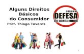 Alguns direitos basicos do consumidor  Prof thiago tavares
