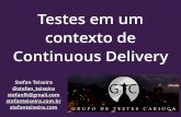 6º Encontro do Grupo de Testes Carioca - Testes em um contexto de Continuous Delivery