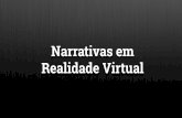 TDC2016SP - Narrativas Imersivas: as possibilidades e desafios de contar histórias em realidade virtual.