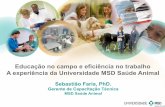 [Palestra] Sebastião Faria Jr. - Educação no Campo e eficiência no trabalho - a experiência da Universidade MSD Saúde Animal