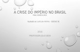A crise do império no brasil