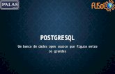 PostgreSql - Um banco de dados Open Source que figura entre os grandes