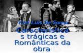Caracteristicas trágicas e romanticas da obra-Frei Luis de Sousa