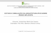 ESTUDO E SIMULAÇÃO DA ARQUITETURA IPV6 SOBRE REDES MPLS/VPN