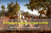 As origens da presença europeia no Brasil