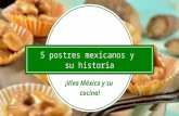 ¡5 datos curiosos de 5 deliciosos postres mexicanos!