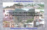 Fernanda Salles - Projeto de Urbanização da Comunidade Santa Marta