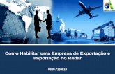 Palestra - Como Habilitar uma Empresa de Exportação e Importação no Radar