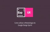 UI Lab Experience - Como Utilizar a Metodologia Google Design Sprint