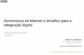 Governança da Internet e desafios para a integração digital - Diego R. Canabarro