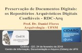 Preservação de Documentos Digitais:  os Repositórios Arquivísticos Digitais Confiáveis - RDC-Arq