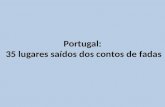 Portugal - 35 lugares saídos de contos de fadas