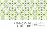 Aula mediação de conflitos - Prof. Adriana Ramos