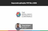 TDC2016SP - Depurando Aplicações PHP Like a BOSS