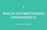 Builds iOS automatizados com Bitrise.io