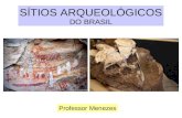 SÍTIOS ARQUEOLÓGICOS DO BRASIL  -  Professor Menezes