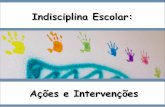 Indisciplina escolar -_acoes_e_intervencoes