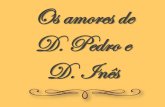 Amores de D. Pedro e D. Inês