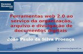 Ferramentas web 2.0 ao serviço da organização, arquivo e divulgação de documentos digitais