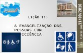 Lição 11 - A EVANGELIZAÇÃO DE PESSOAS COM DEFICIÊNCIA.