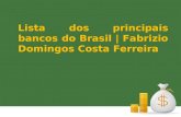 Lista dos principais bancos do Brasil | Fabrizio Domingos Costa Ferreira