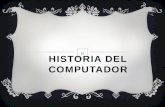 Historia del computador1