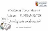 Sistemas Cooperativos  Aula 04 - Fundamentos (Ontologia de Colaboração)