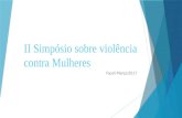 FACELI: II Simpósio sobre Violência contra a Mulher - A Contribuição da equipe multidiciplinar nas varas da Violência Doméstica