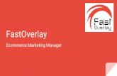 FastOverlay - Ecommerce Marketing Manager