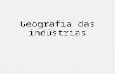 Aula 16 - Geografia das indústrias, países de economia planificada e de industrualização recentes
