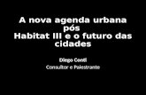 Diego Conti -  A NOVA AGENDA URBANA PÓS HABITAT III e o futuro das cidades
