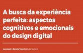 A busca da experiência perfeita: aspectos cognitivos e emocionais do design digital