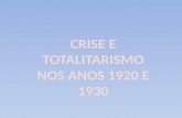 Crise e totalitarismo nos anos 1920 e 1930