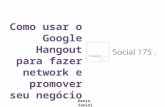 Social Media Week: Como usar o Google Hangout para promover negócios e fazer networking