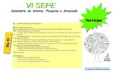 Apresentações 1º dia VI SEPE UFFS - Campus Passo Fundo