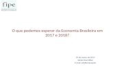 O que podemos esperar da Economia Brasileira em 2017 e 2018?