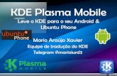 KDE Mobile - KDE Plasma Mobile Leve o KDE para o seu Android & Ubuntu Phone