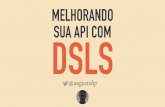 Melhorando sua API com DSLs