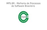 MPS.BR - Melhoria de Processos do Software Brasileiro