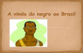 A vinda dos escravos para o brasil