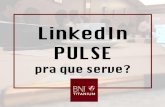 LinkedIn Pulse: Para que Serve?
