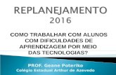 Replanejamento 2016   - Tecnologias x TDAH - Slides