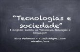 20150925 tecnologia e sociedade   silvia fichmann