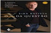 O x da Questão  ( Eike Batista )